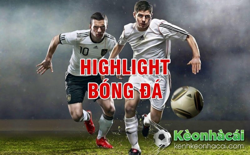 Kenhkeonhacai - Cung cấp những video highlight bóng đá chất lượng nhất
