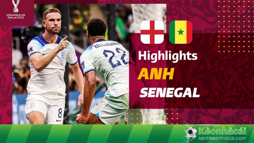 Video Hightlight Anh 3 – 0 Senegal | World Cup 2022