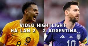 Video Hightlight Hà Lan 2 – 2 Argentina | Kênh kèo nhà cái